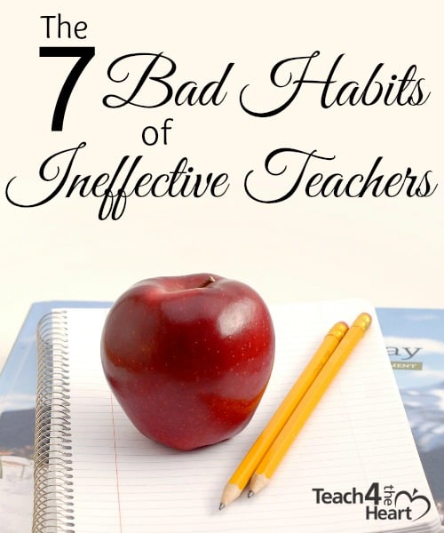 7 Bad Habits of Ineffective Teachers