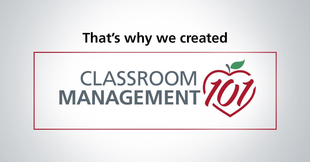 That's why we created Classroom Management 101