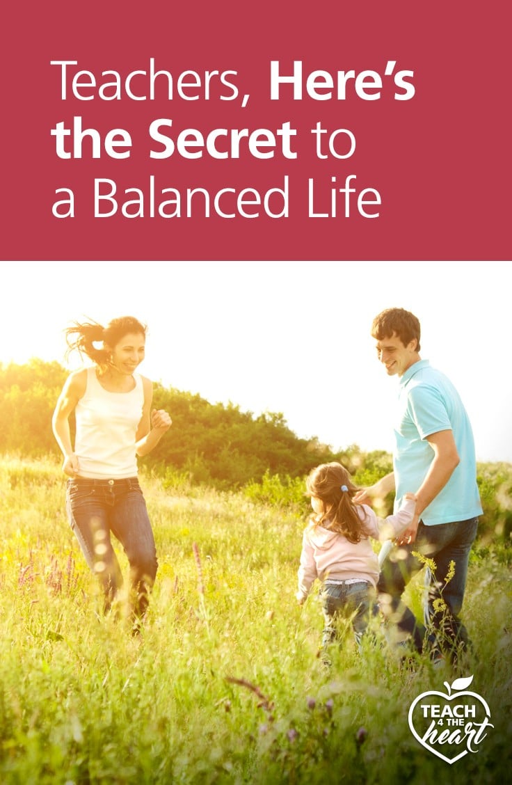 PIN Teachers, Here’s the Secret to a Balanced Life