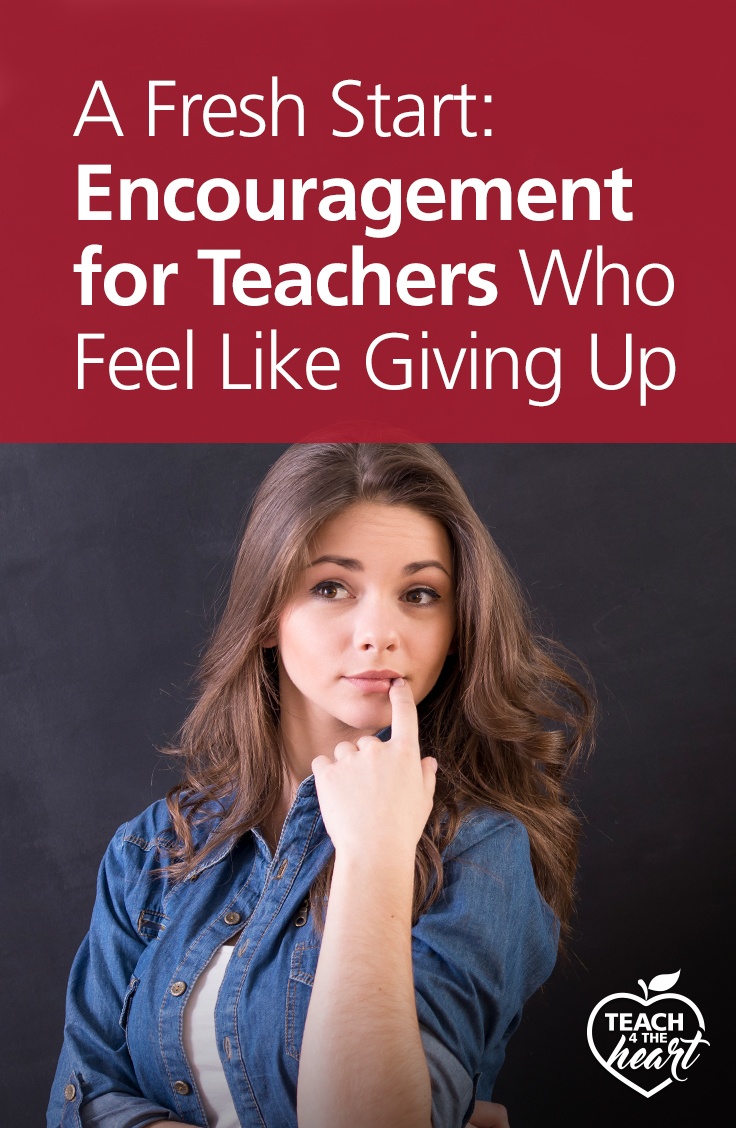 PIN A Fresh Start: Encouragement for Teachers Who Feel Like Giving Up