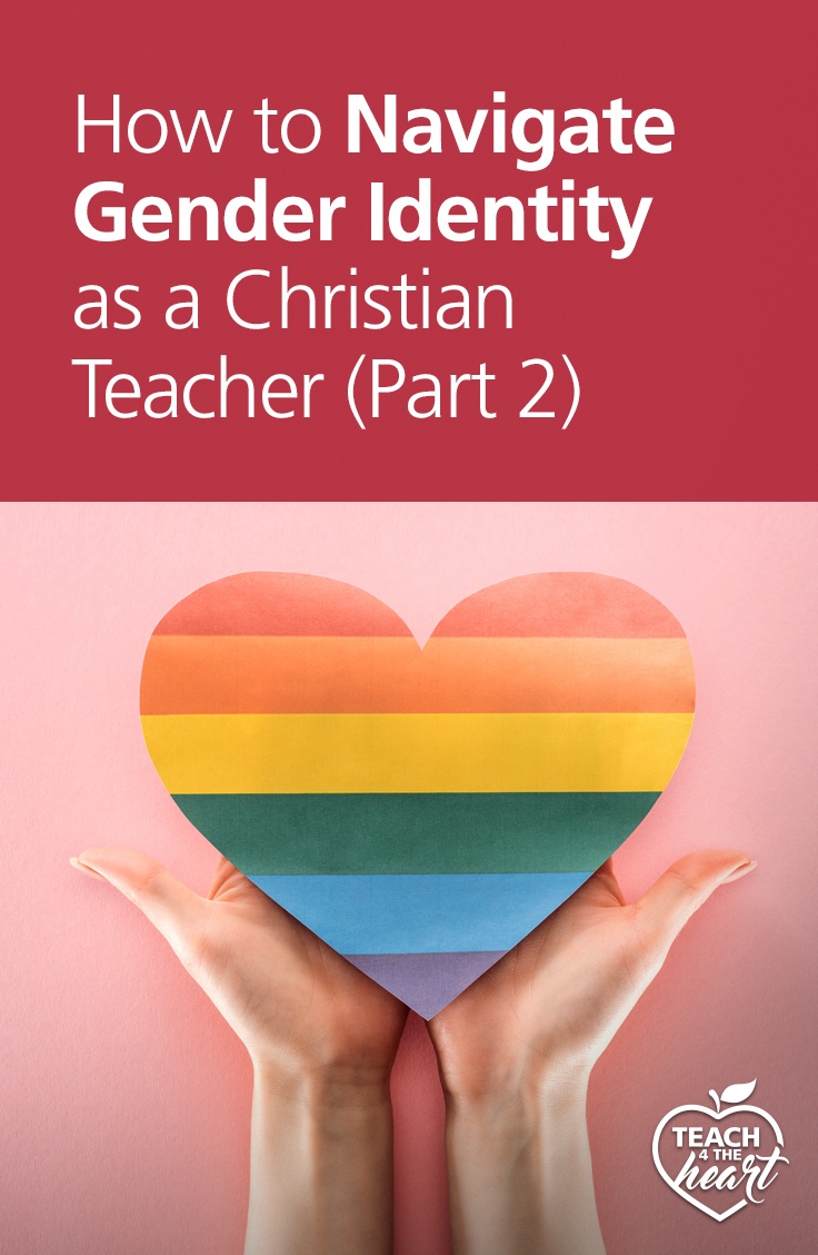 PIN How to Navigate Gender Identity as a Christian Teacher Part 2