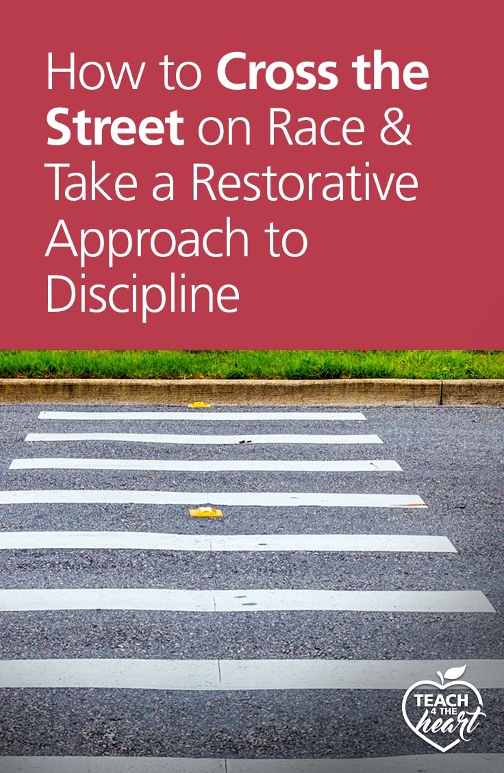 PIN How to Cross the Street on Race & Take a Restorative Approach to Discipline
